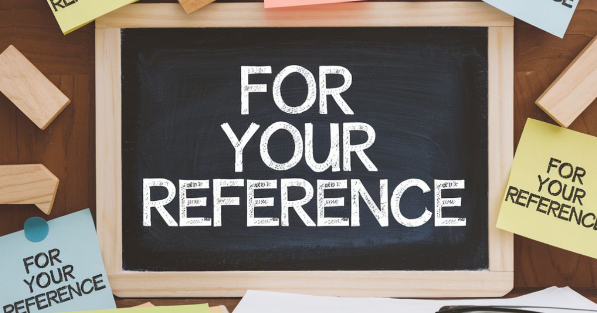 20 Ways To Say “For Your Reference”