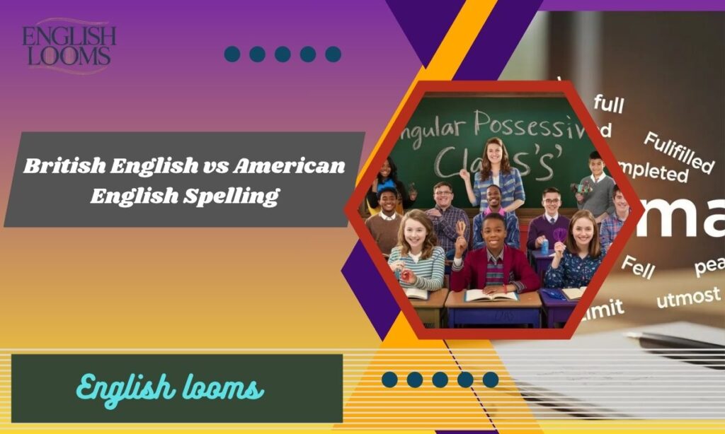 British English vs American English Spelling