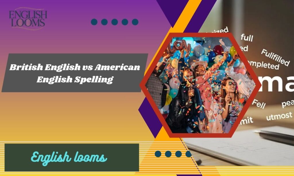 British English vs American English Spelling