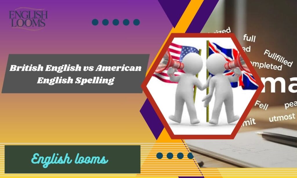 British English vs American English Spelling