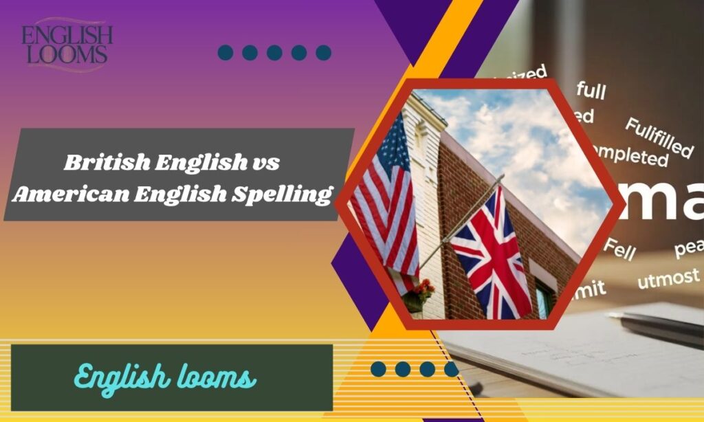British English vs American English Spelling