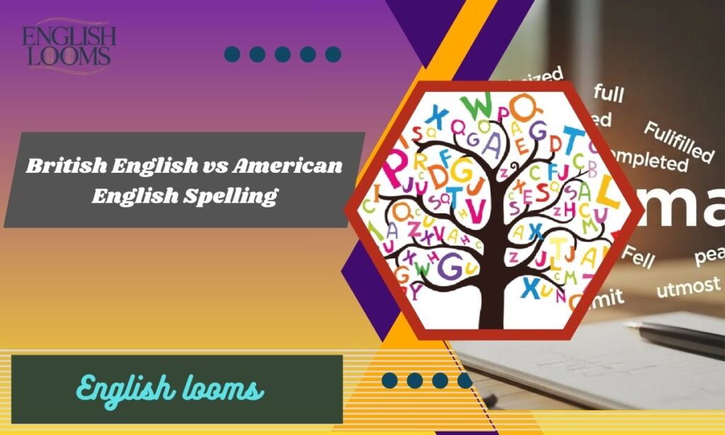 British English vs American English Spelling