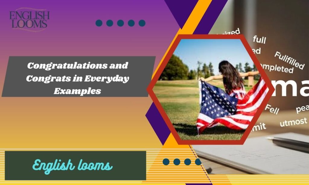 Congratulations and Congrats in Everyday Examples