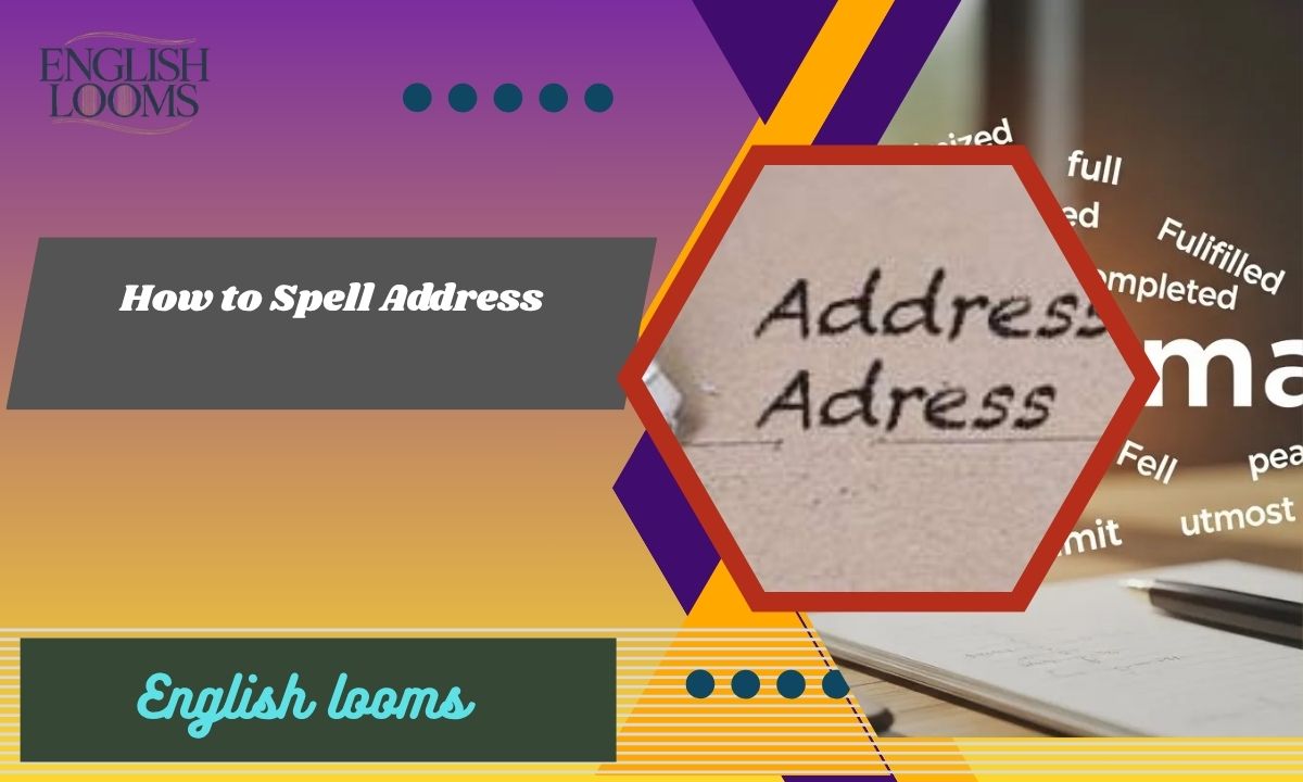 How to Spell Address