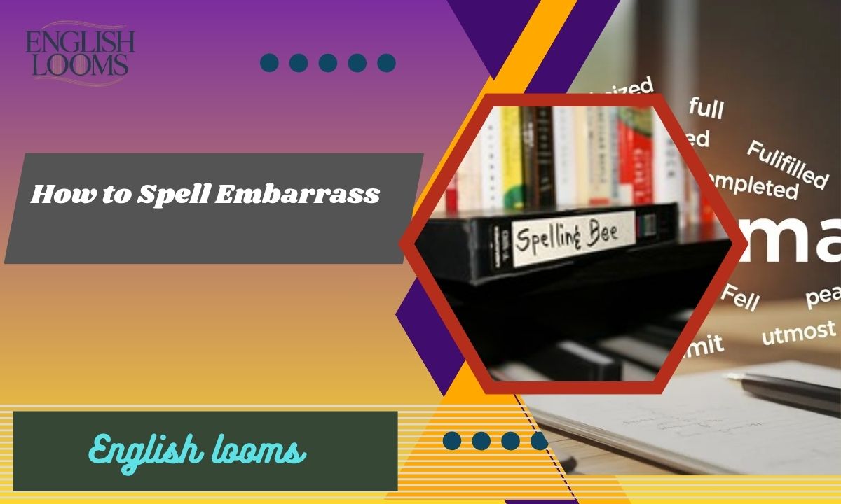 How to Spell Embarrass