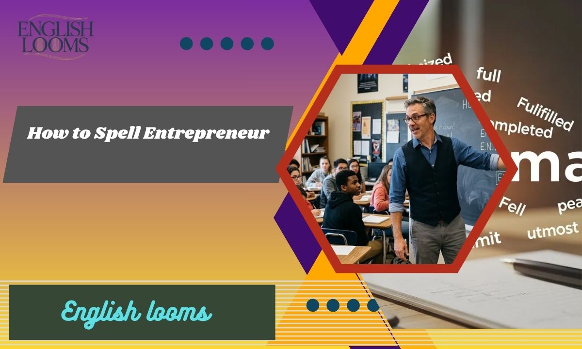 How to Spell Entrepreneur
