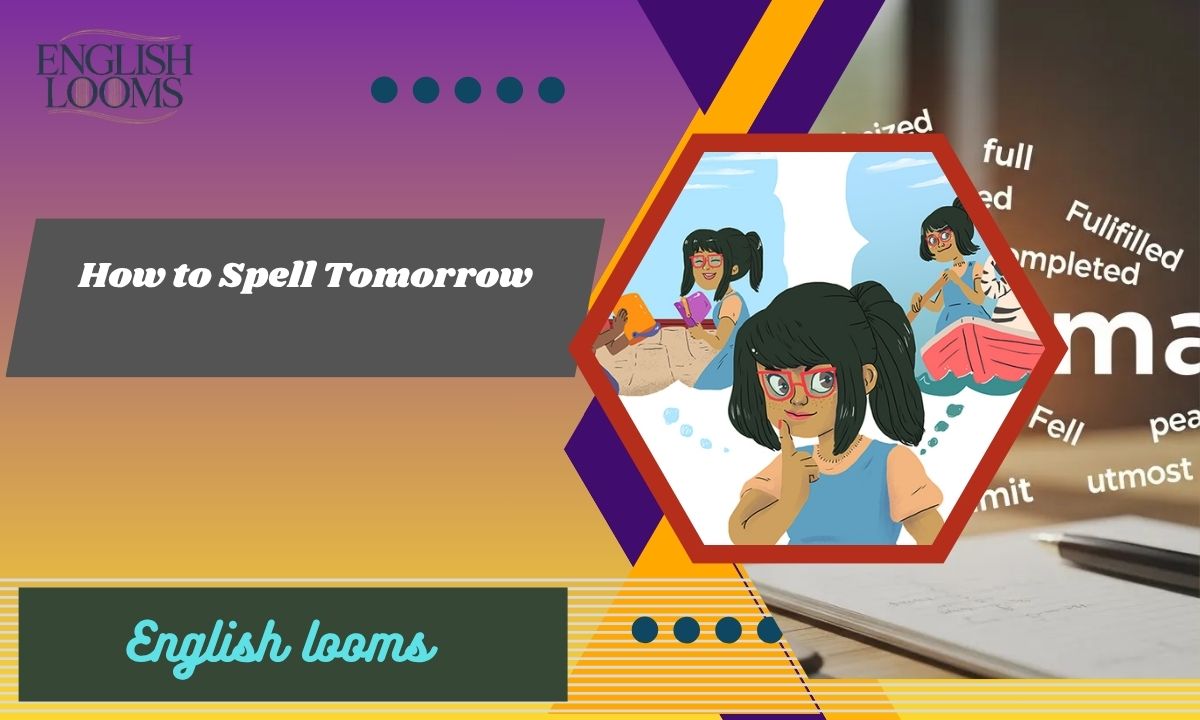 How to Spell Tomorrow