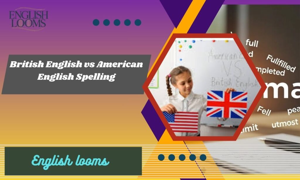 British English vs American English Spelling