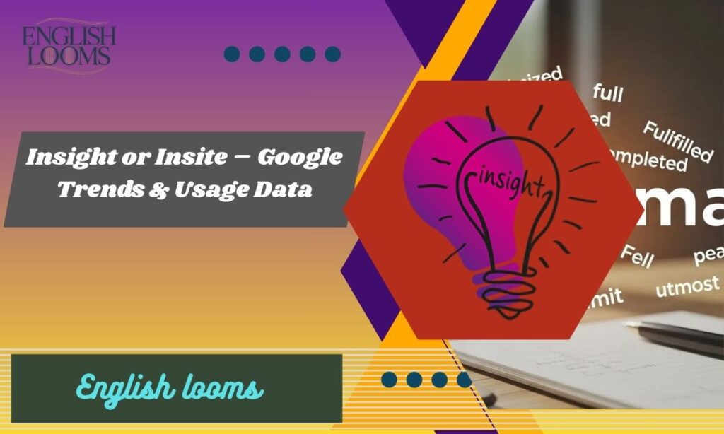 Insight or Insite – Google Trends & Usage Data