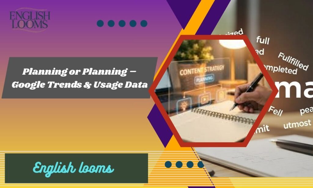 Planning or Planning – Google Trends & Usage Data
