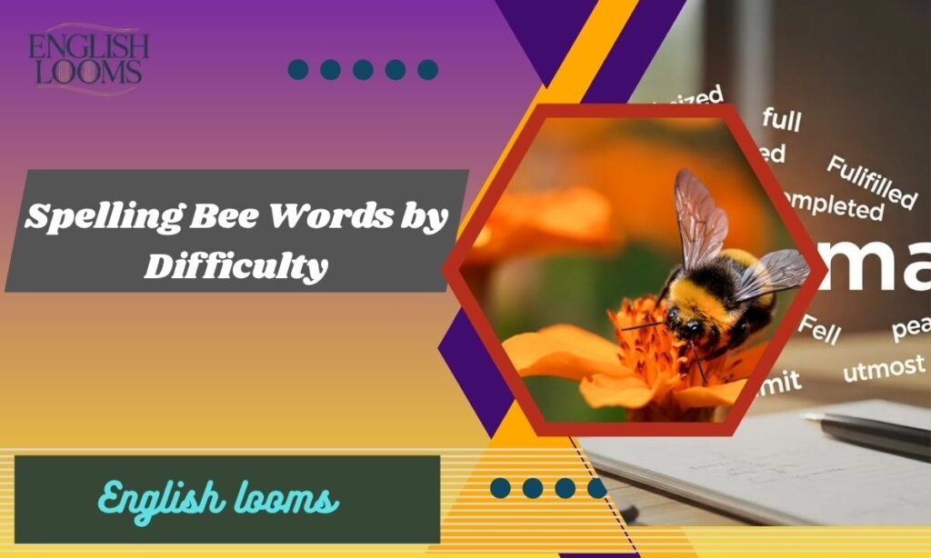 Spelling Bee Words by Difficulty