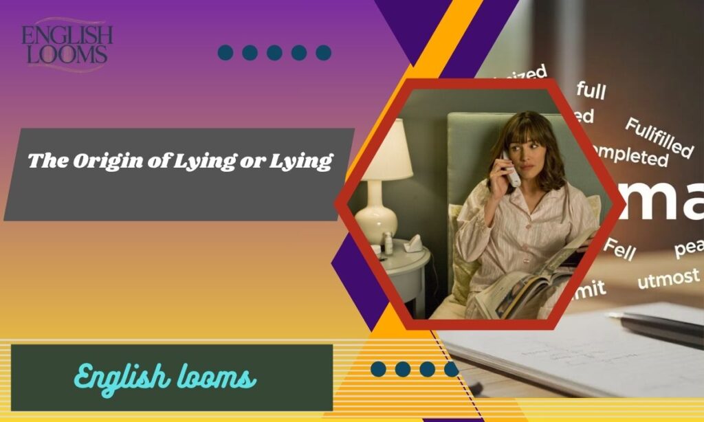 The Origin of Lying or Lying