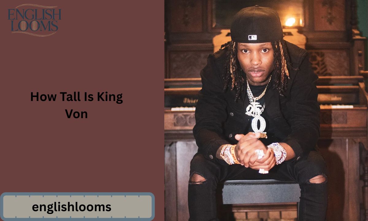 How Tall Is King Von? Real Height, Weight, Body Facts & Comparison (Ultimate 2026 Guide)